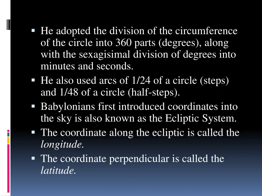 he adopted the division of the circumference