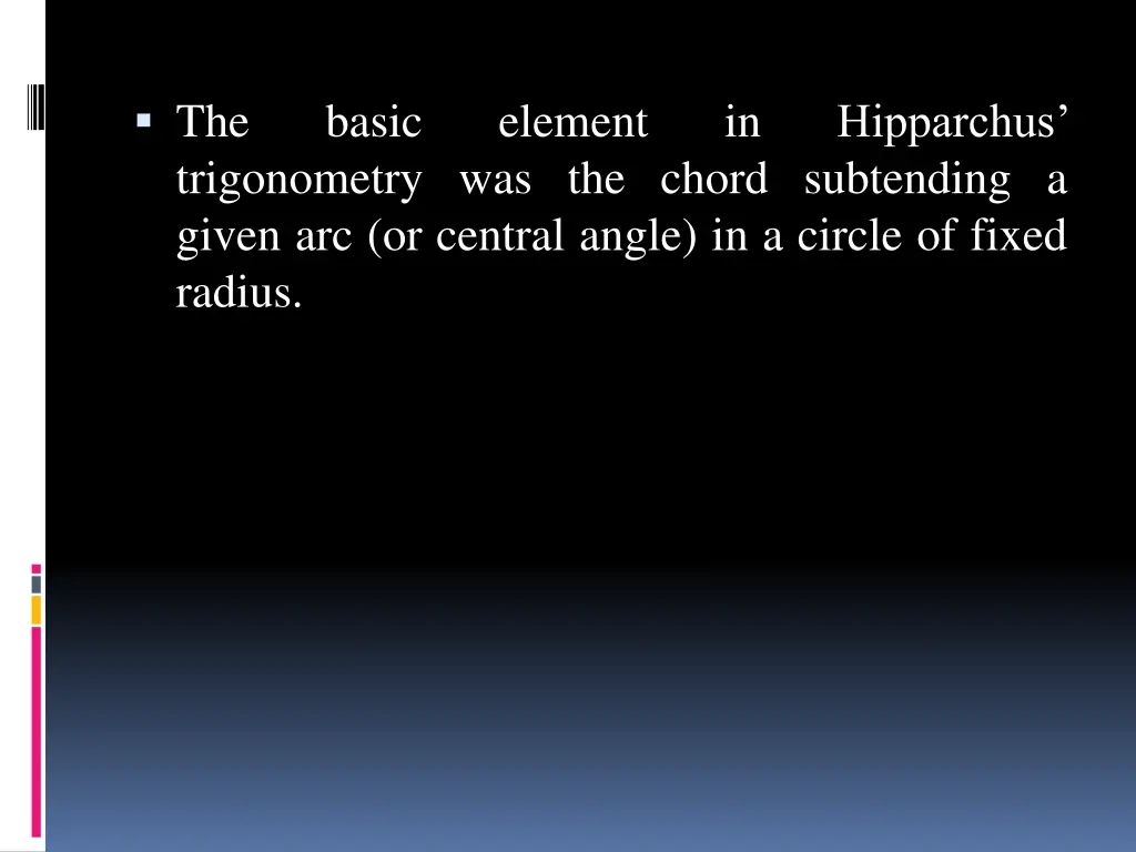 the trigonometry was the chord subtending a given