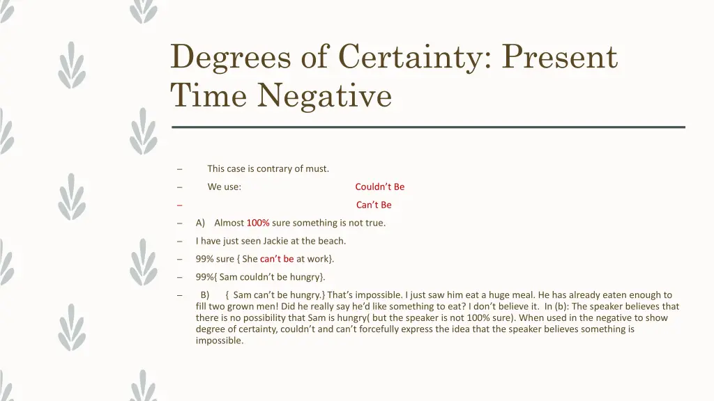 degrees of certainty present time negative