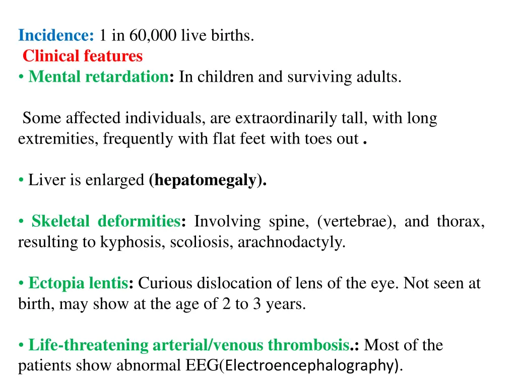 incidence 1 in 60 000 live births clinical