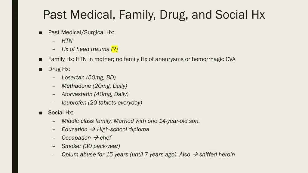 past medical family drug and social hx