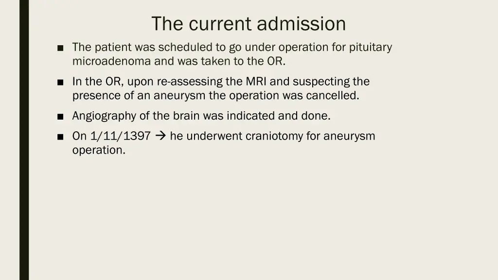 the current admission the patient was scheduled