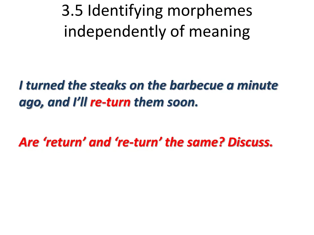 3 5 identifying morphemes independently of meaning 1