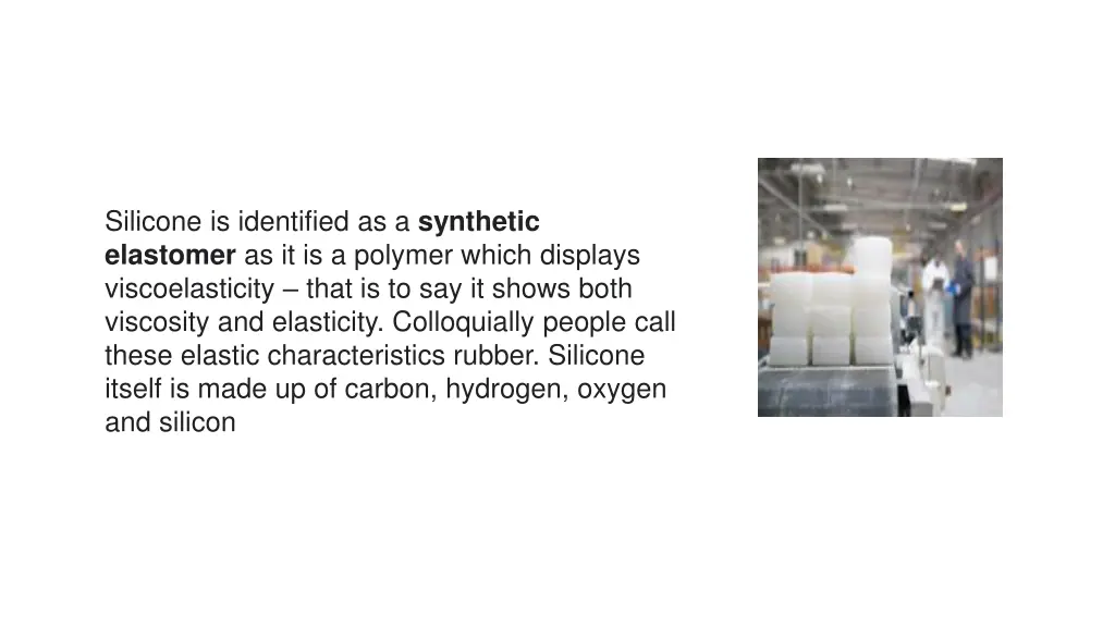 silicone is identified as a synthetic elastomer