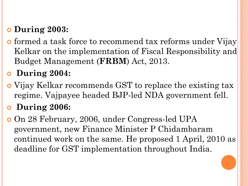 during 2003 formed a task force to recommend