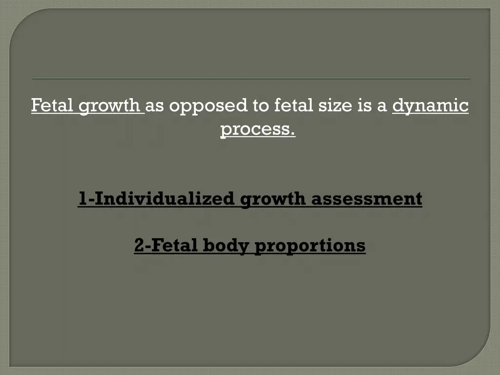 fetal growth as opposed to fetal size