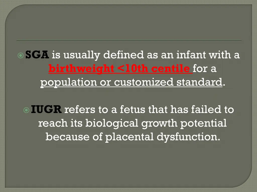 sga is usually defined as an infant with