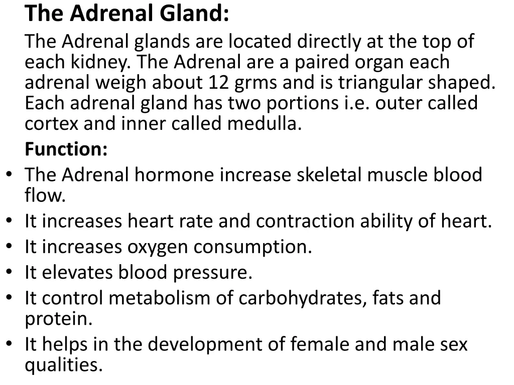 the adrenal gland the adrenal glands are located