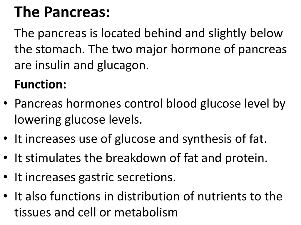 the pancreas the pancreas is located behind