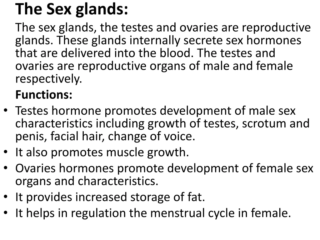 the sex glands the sex glands the testes