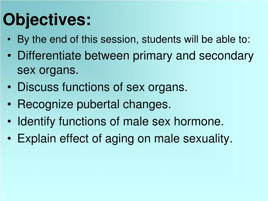 objectives by the end of this session students