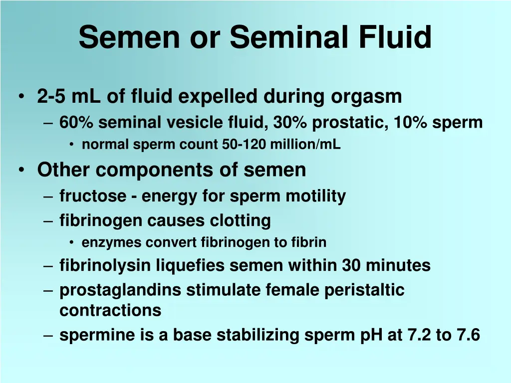 semen or seminal fluid