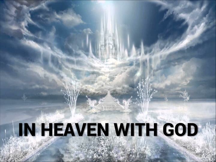 in heaven with god
