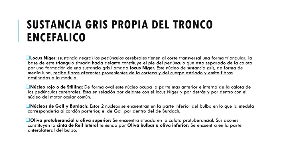 sustancia gris propia del tronco encefalico