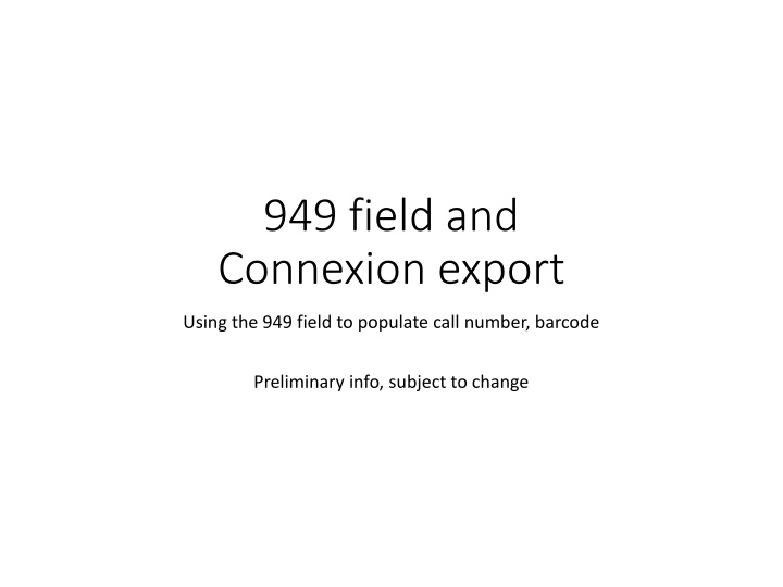 949 field and connexion export
