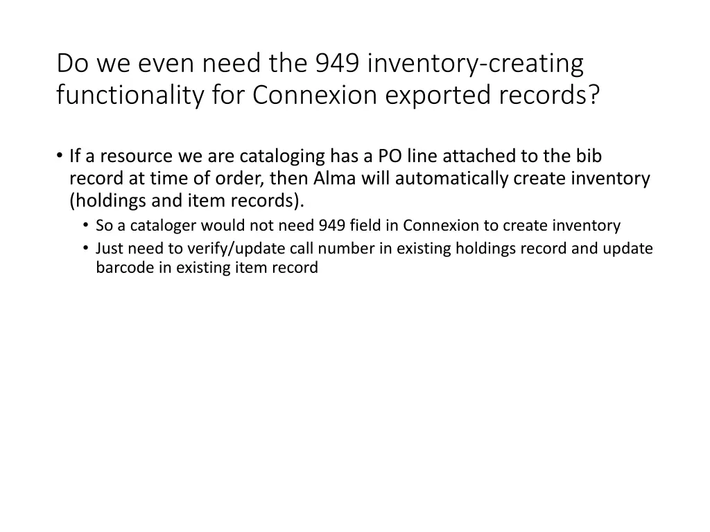 do we even need the 949 inventory creating