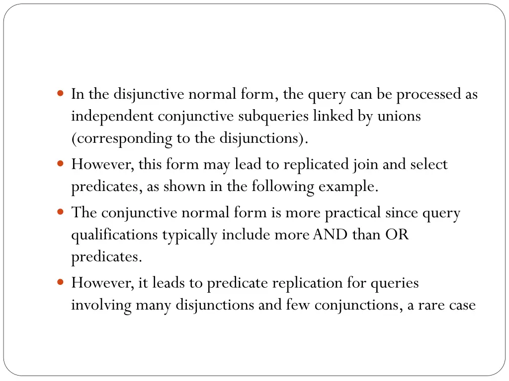 in the disjunctive normal form the query