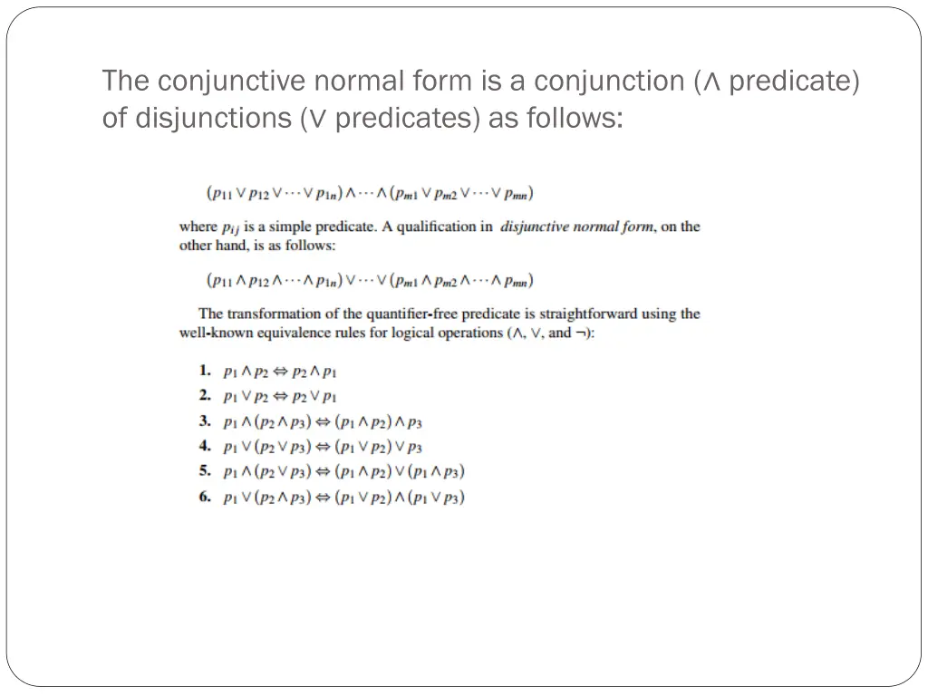 the conjunctive normal form is a conjunction