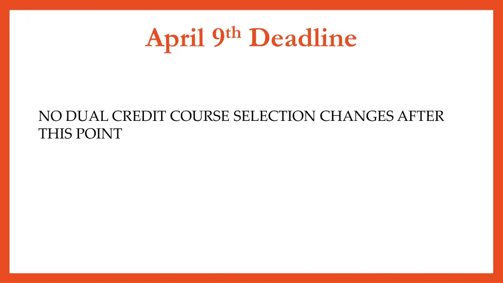 april 9 th deadline