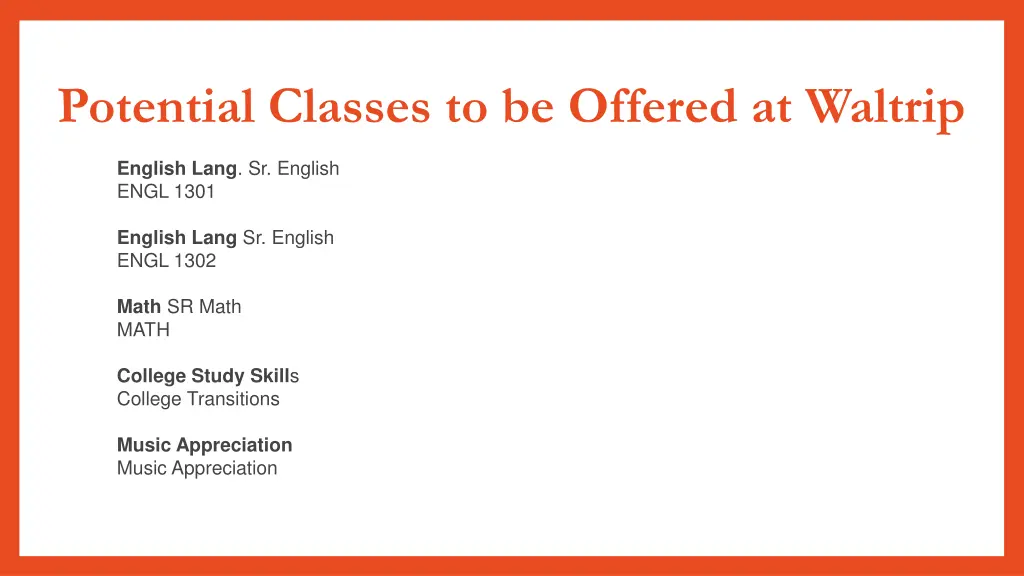 potential classes to be offered at waltrip