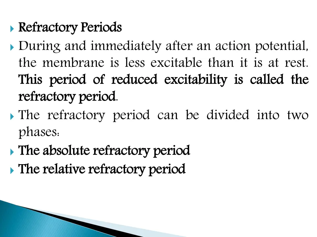 refractory during and immediately after an action
