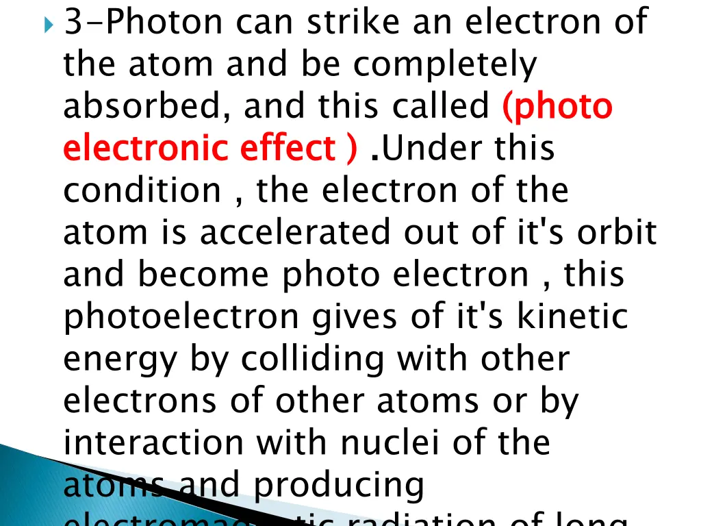 3 photon can strike an electron of the atom