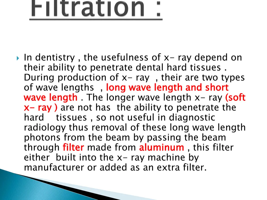 in dentistry the usefulness of x ray depend
