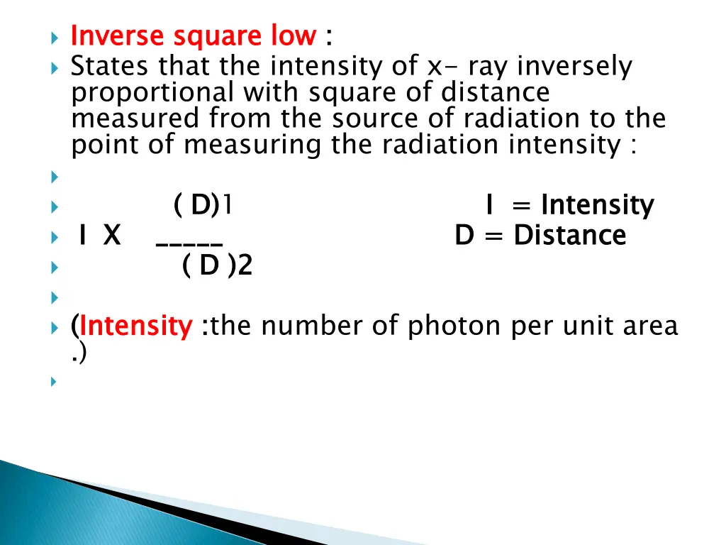 inverse square low states that the intensity