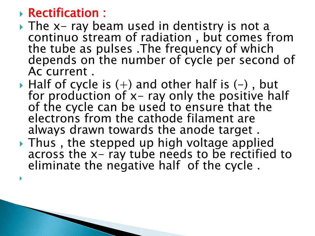rectification the x ray beam used in dentistry