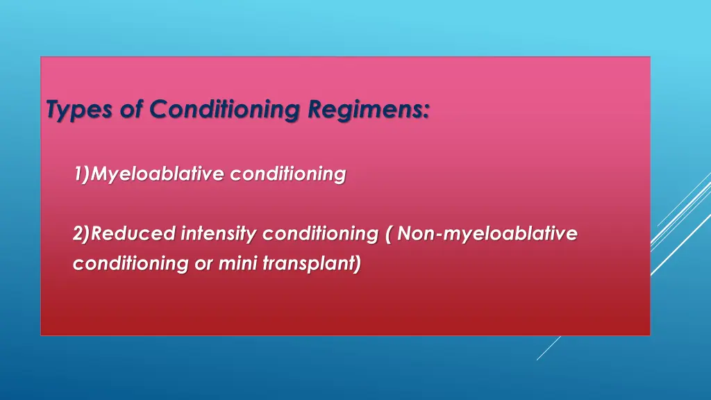 types of conditioning regimens