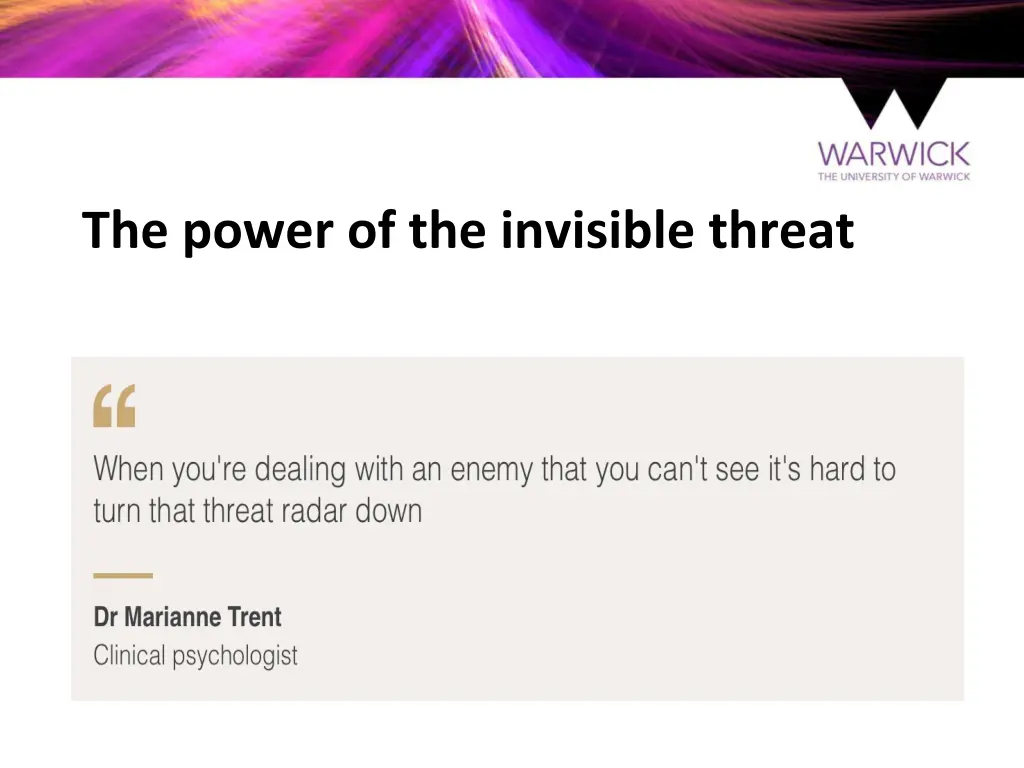the power of the invisible threat
