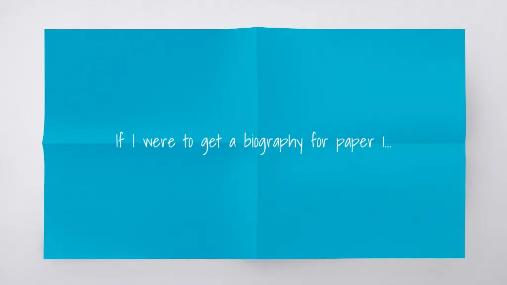 if i were to get a biography for paper 1
