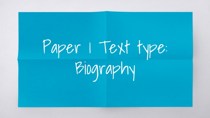 paper 1 text type biography