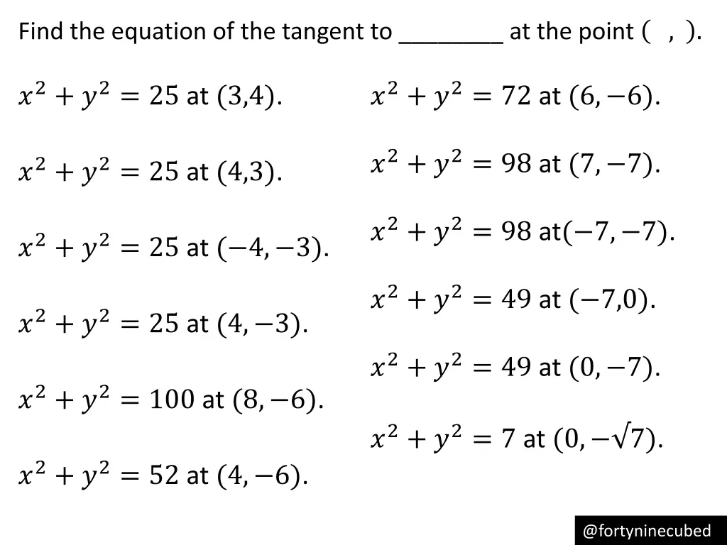 find the equation of the tangent to at the point