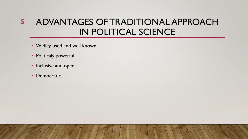 advantages of traditional approach in political