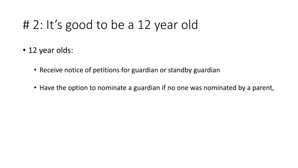 2 it s good to be a 12 year old