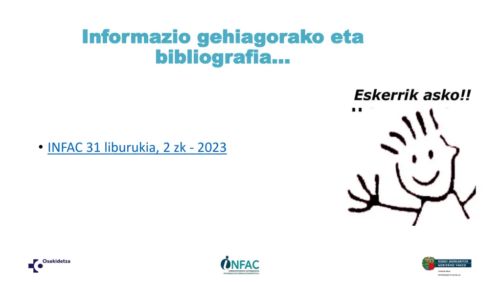 informazio gehiagorako eta informazio gehiagorako