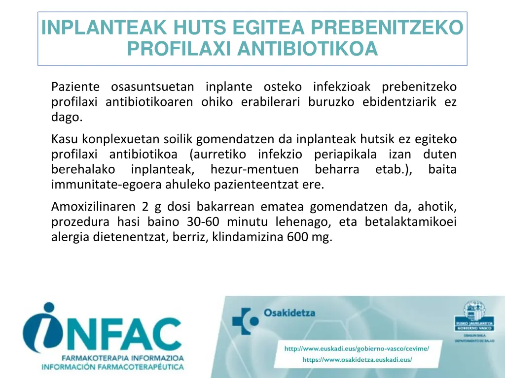 inplanteak huts egitea prebenitzeko profilaxi
