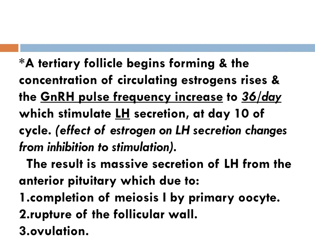 a tertiary follicle begins forming