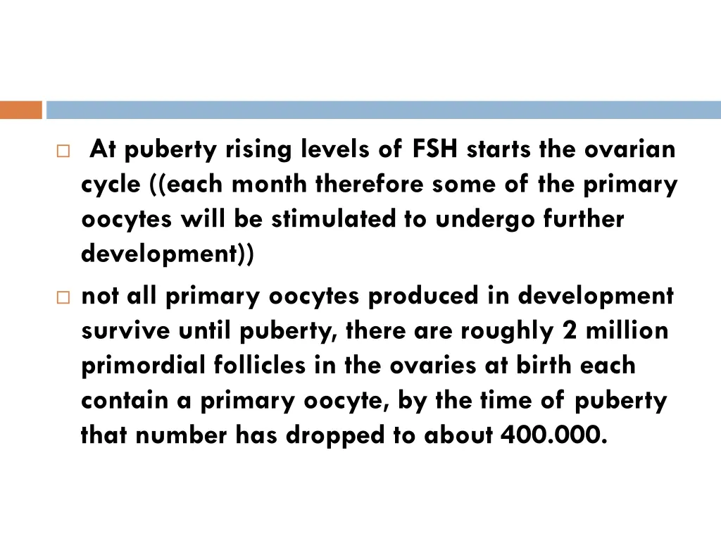 at puberty rising levels of fsh starts