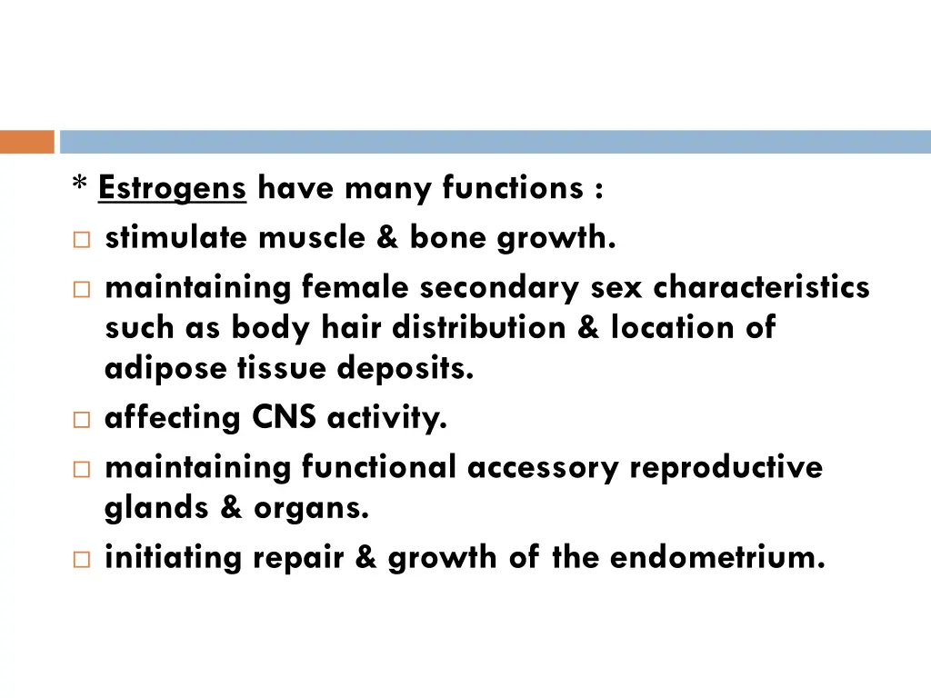 estrogens have many functions stimulate muscle