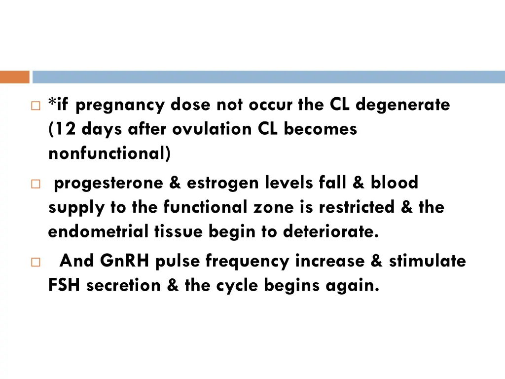 if pregnancy dose not occur the cl degenerate