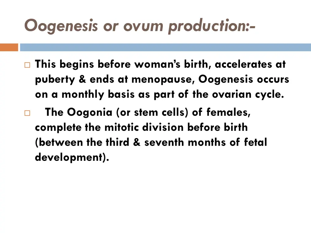 oogenesis or ovum production