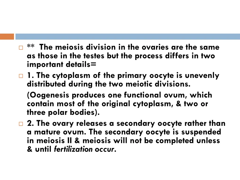 the meiosis division in the ovaries are the same