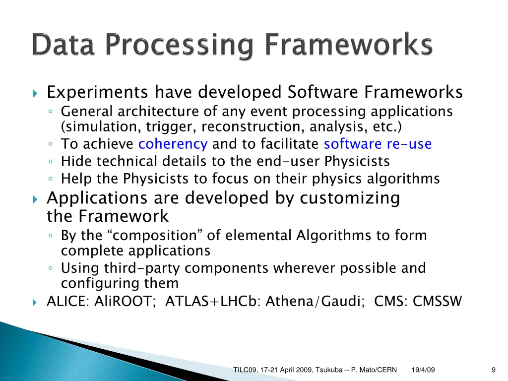 experiments have developed software frameworks