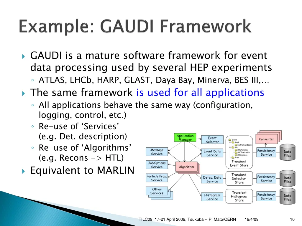 gaudi is a mature software framework for event
