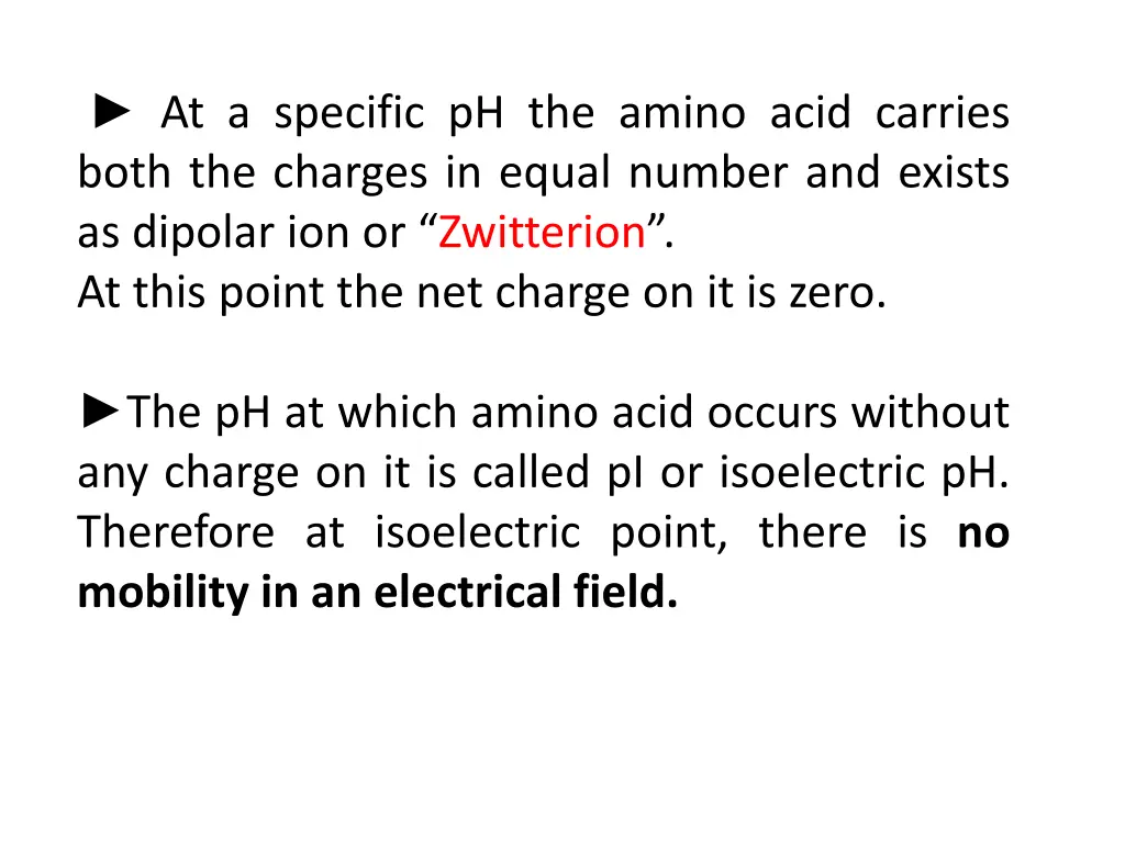 at a specific ph the amino acid carries both