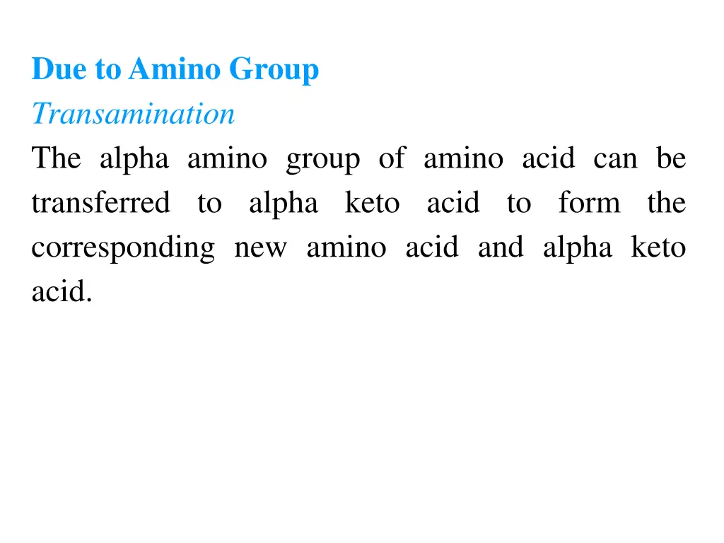 due to amino group transamination the alpha amino