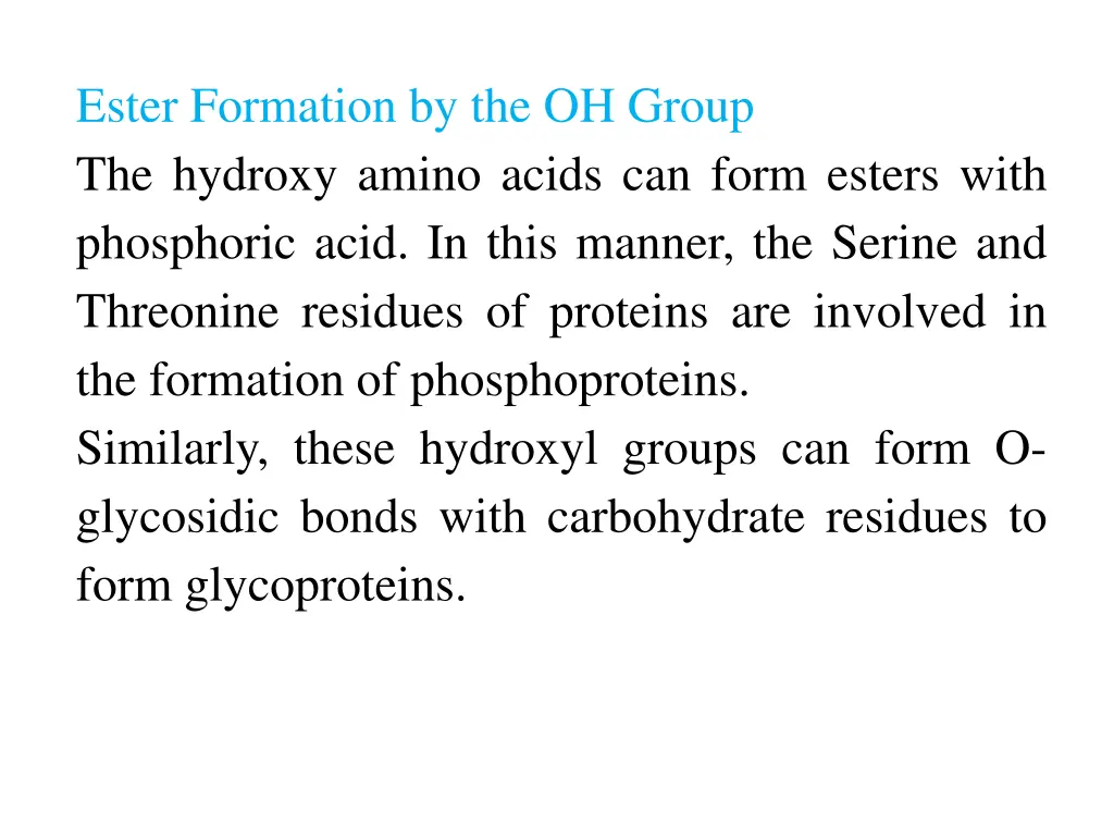 ester formation by the oh group the hydroxy amino