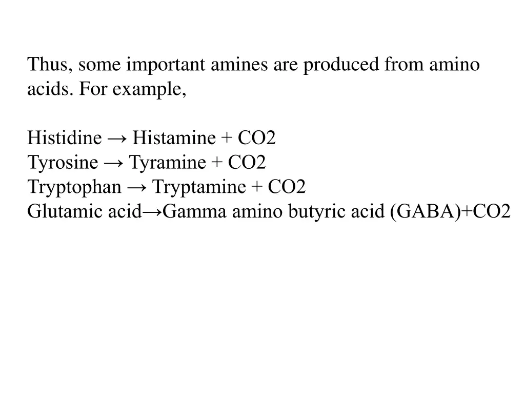 thus some important amines are produced from